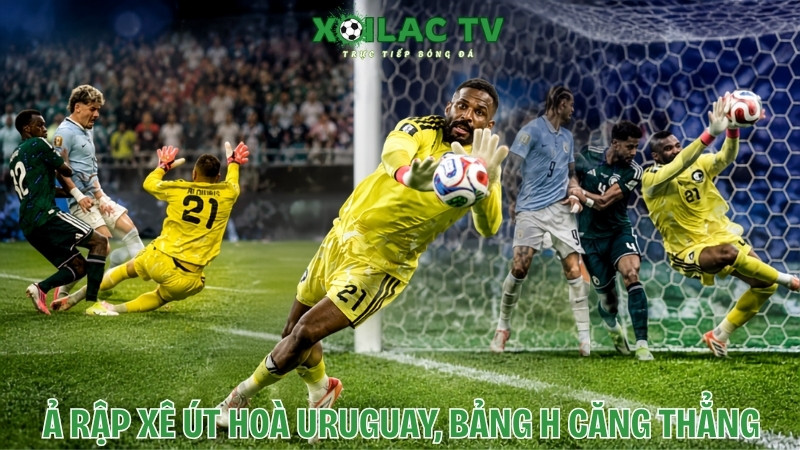Ả Rập Xê Út Hòa Uruguay, Bảng H Căng Thẳng