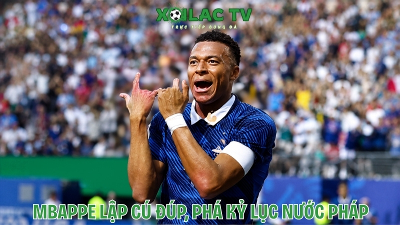 Mbappe lập cú đúp, phá kỷ lục nước Pháp